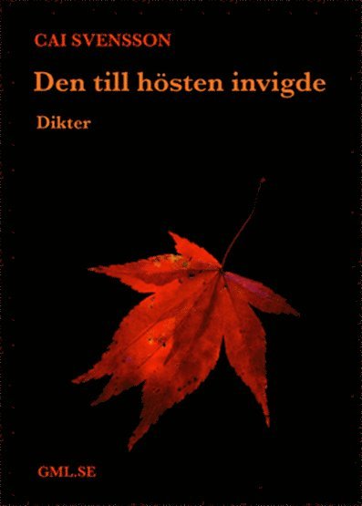 Den till hösten invigde : dikter