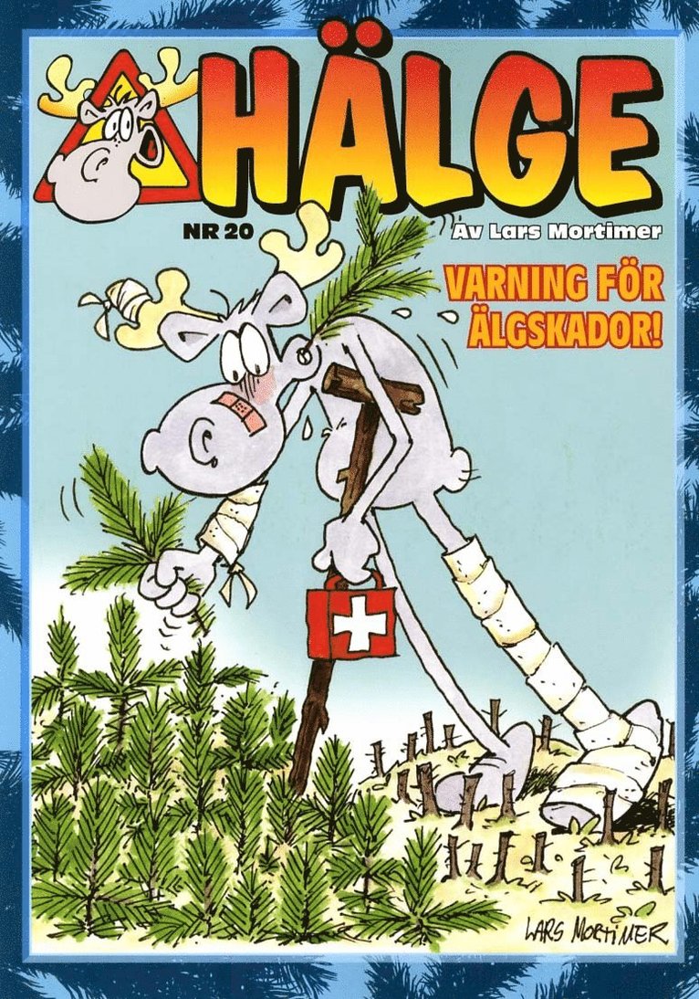 Hälge. Varning för älgskador