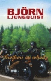 Björn Ljungquist - Brothers on wheels, Häftad