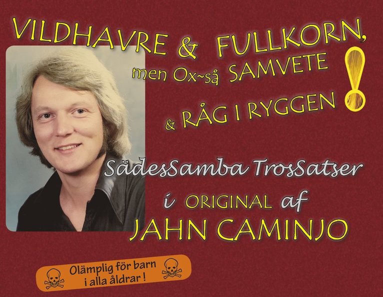 Vildhavre och fullkorn men ox-så samvete och råg i ryggen 1