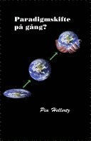 Pia Hellertz - Paradigmskifte på gång?, Häftad