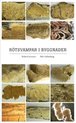 Roland Jonsson, Nils Hallenberg - Rötsvampar i byggnader, Inbunden. Tillgänglighet: Tillfälligt slut