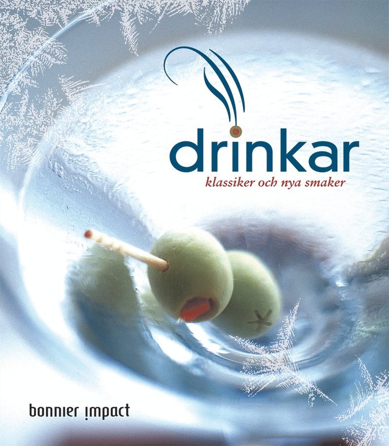 Norman Kolpas, Georgeanne Brennan - Drinkar : klassiker och nya smaker, Kartonnage