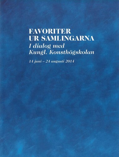 Filippa Arrias Staffan Redin - Favoriter ur samlingarna. I dialog med Kungl. Konsthögskolan, Häftad