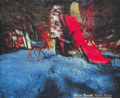 Karin Sidén, Max Book, Douglas Feuk, Sven-Olov Wallenstein, Kristoffer Arvidsson - Max Book - Mata Hare, Inbunden