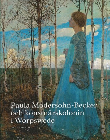 bokomslag Paula Modersohn-Becker och konstnärskolonin i Worpswede