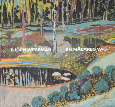 Björn Wessman - En målares väg, Inbunden