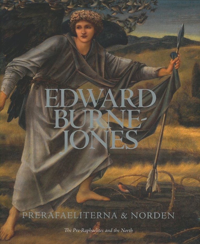 Edward Burne-Jones. Prerafaeliterna och Norden ; The Pre-Raphaelites and the North 1