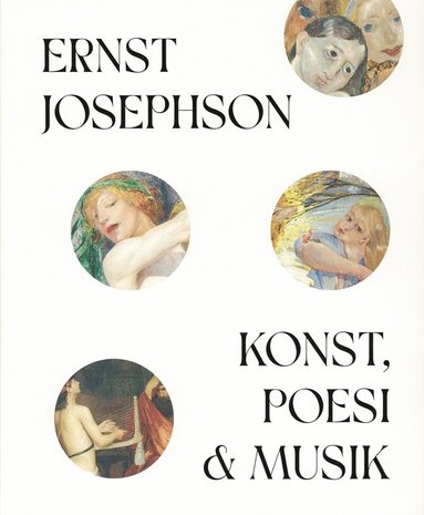 bokomslag Ernst Josephson : konst, poesi & musik