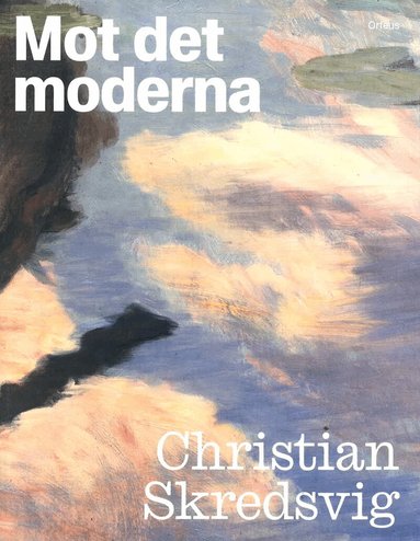 Mot det moderna – Christian Skredsvig, Häftad