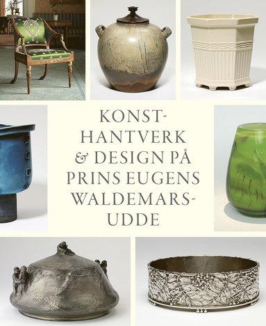 bokomslag Konsthantverk & Design på Prins Eugens Waldemarsudde