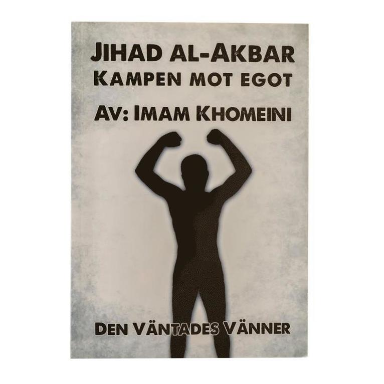 Jihad al-Akbar : kampen mot egot 1