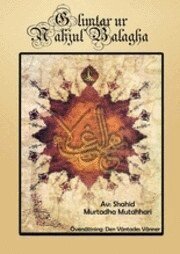 Shahid Murtadha Mutahhari (RA) - Glimtar ur Nahjul Balagha, Inbunden