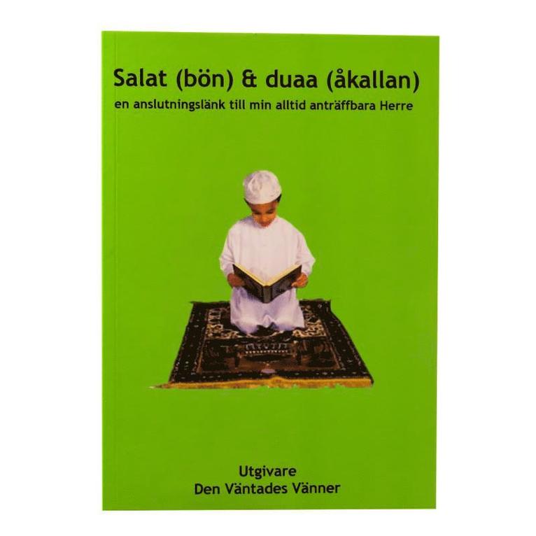 Salat (bön) och duaa (åkallan) : en anslutningslänk till min alltid anträffbara Herre 1