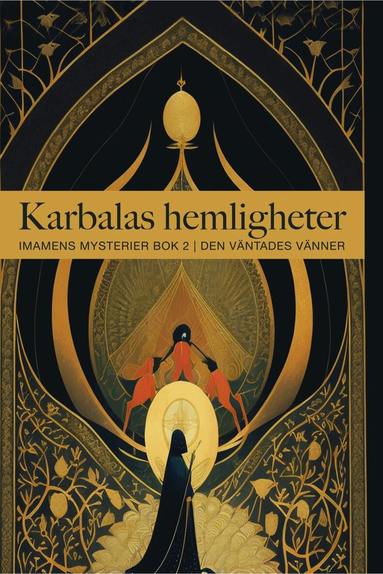 Den Väntades Vänner - Karbalas hemligheter - Imamens mysterier bok 2, Pocket