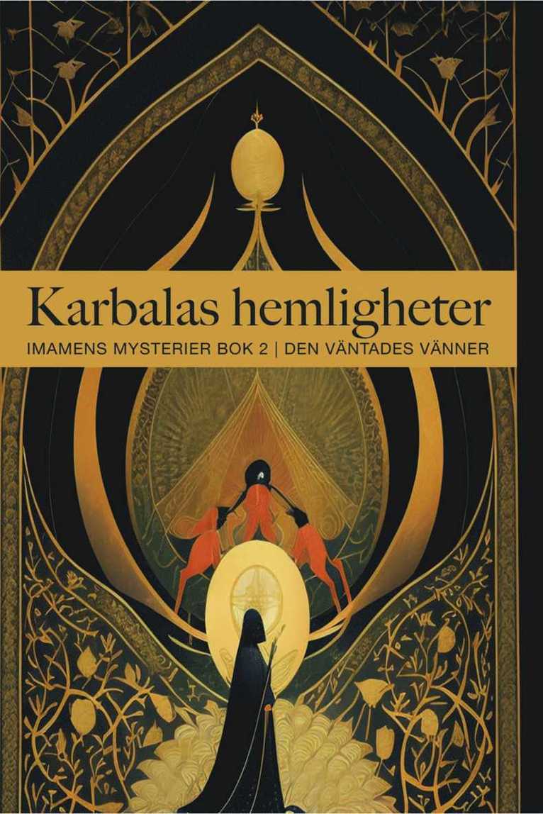 Karbalas hemligheter - Imamens mysterier bok 2 1