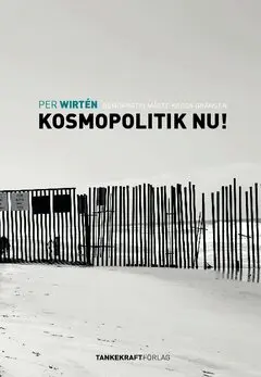 Per Wirtén - Kosmopolitik nu!, Häftad