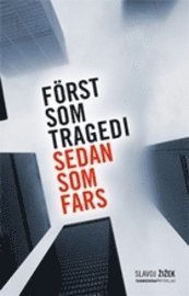 Slavoj Zizek - Först som tragedi sedan som fars, Kartonnage