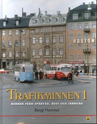 bokomslag Trafikminnen. 1, Minnen från spårväg, buss och järnväg