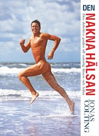 bokomslag Den Nakna Hälsan : den definitiva guiden till naturlig fitness