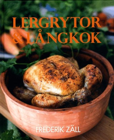 Frederik Zäll - Lergrytor & långkok, Inbunden
