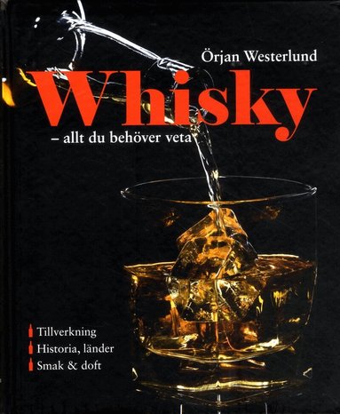 Örjan Westerlund - Whisky : allt du behöver veta, Inbunden