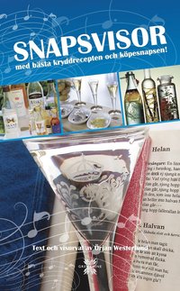 bokomslag Snapsvisor : med bästa kryddrecepten och köpesnapsen!