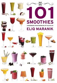 bokomslag 101 Smoothies : underbara fruktdrinkar att njuta av