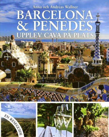bokomslag Barcelona & Penedèz : upplev Cava på plats