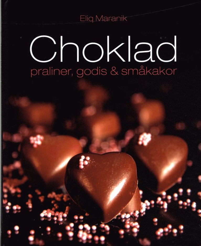 Choklad : Praliner, godis & småkakor 1