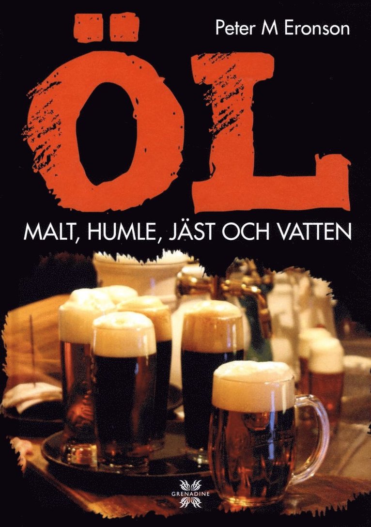 Peter M. Eronson - Öl : malt, humle, jäst och vatten, Inbunden