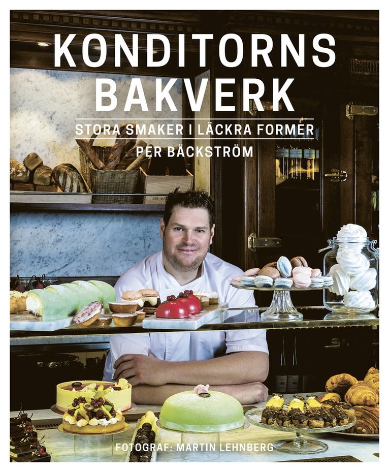 Konditorns bakverk : bästa tips till ett lyckat bak