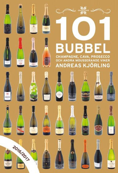 bokomslag 101 Bubbel : champagne, cava, prosecco och andra mousserande viner 2016/2017