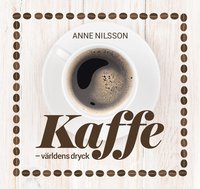 bokomslag Kaffe : världens dryck