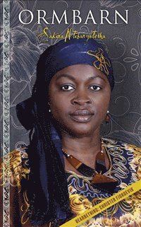 Sakina Ntibanyitesha - Ormbarn : en berättelse från Afrika om ett barns och ung kvinnas utsatthet i skuggan av etniska konflikter och krig, Häftad