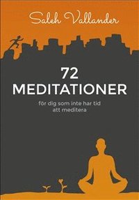 bokomslag 72 meditationer : för dig som inte har tid att meditera