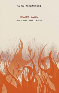 bokomslag Bränna vass och andra berättelser
