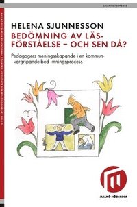 bokomslag Bedömning av läsförståelse - och sen då? : pedagogers meningsskapande i en kommunövergripande bedömningsprocess