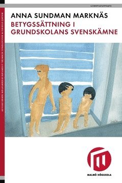 Betygssättning i grundskolans svenskämne 1