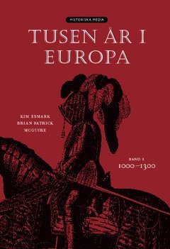 Kim Esmark - Tusen år i Europa. Bd 1, 1000-1300, Häftad