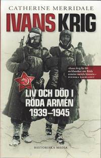 bokomslag Ivans krig : liv och död i Röda armén 1939-1945