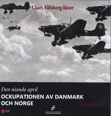 bokomslag Den nionde april : ockupationen av Danmark och Norge