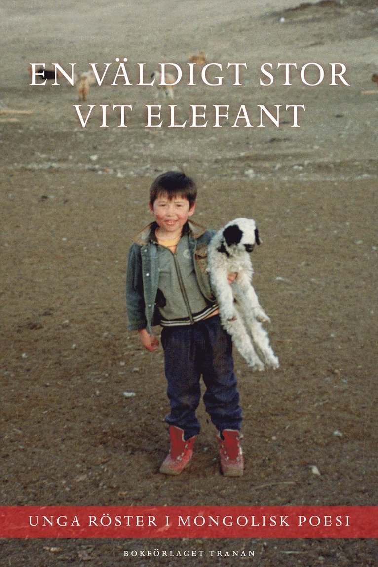 En väldigt stor vit elefant : unga röster i mongolisk poesi 1
