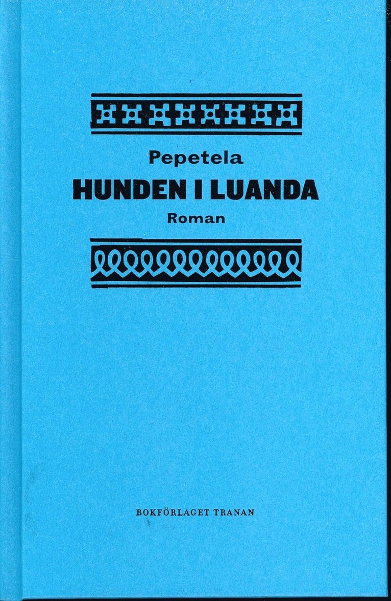 Pepetela - Hunden i Luanda, Inbunden