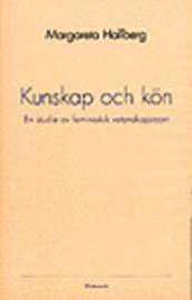 bokomslag Kunskap och kön : en studie av feministisk vetenskapsteori