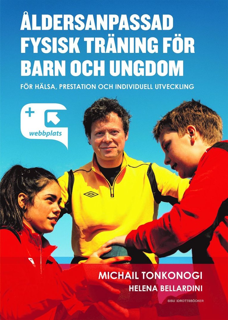 Michail Tonkonogi, Helena Bellardini - Åldersanpassad fysisk träning för barn och ungdom : för hälsa, prestation och individuell utveckling, Häftad