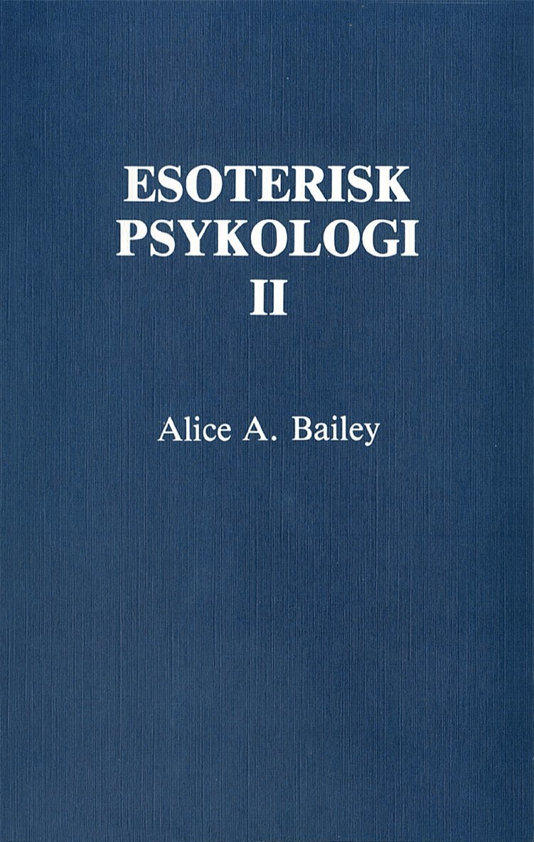 Esoterisk psykologi. 2 1
