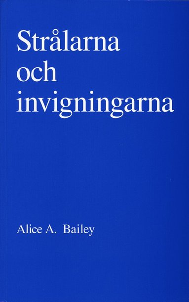 bokomslag Strålarna och invigningarna