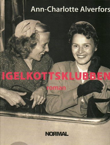 Ann-Charlotte Alverfors - Igelkottsklubben, Häftad