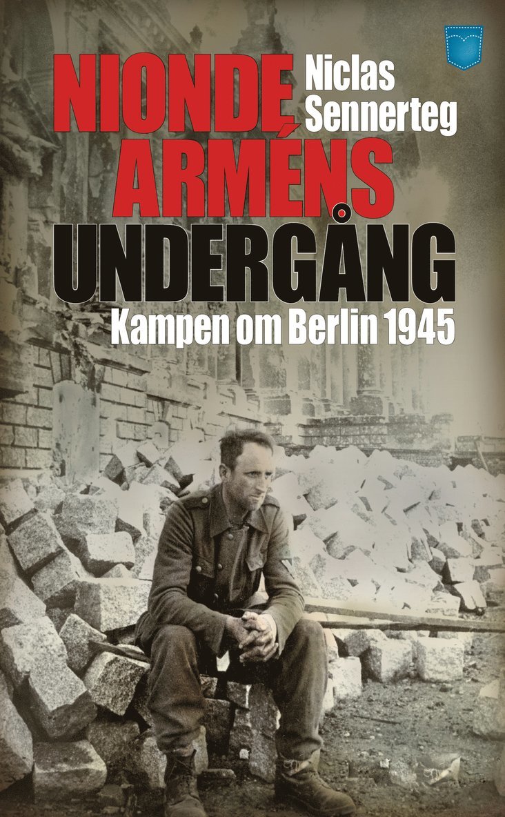 Niclas Sennerteg - Nionde arméns undergång : kampen om Berlin 1945, Pocket